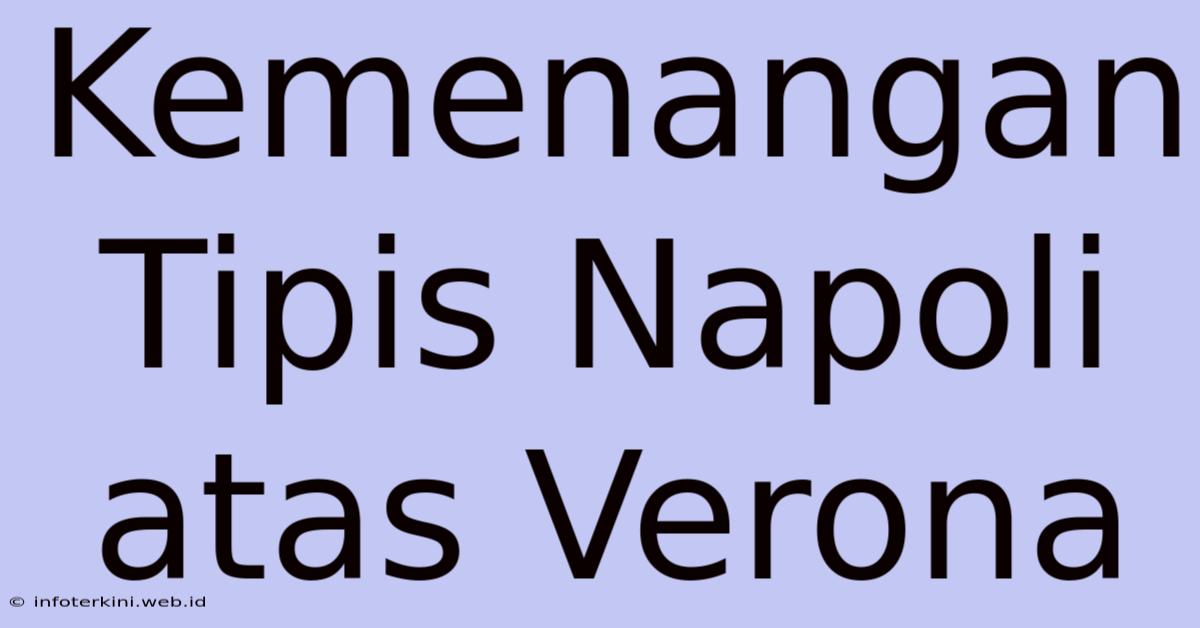 Kemenangan Tipis Napoli Atas Verona