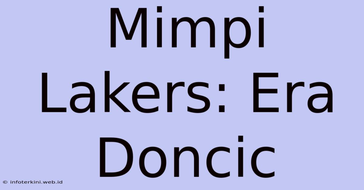 Mimpi Lakers: Era Doncic