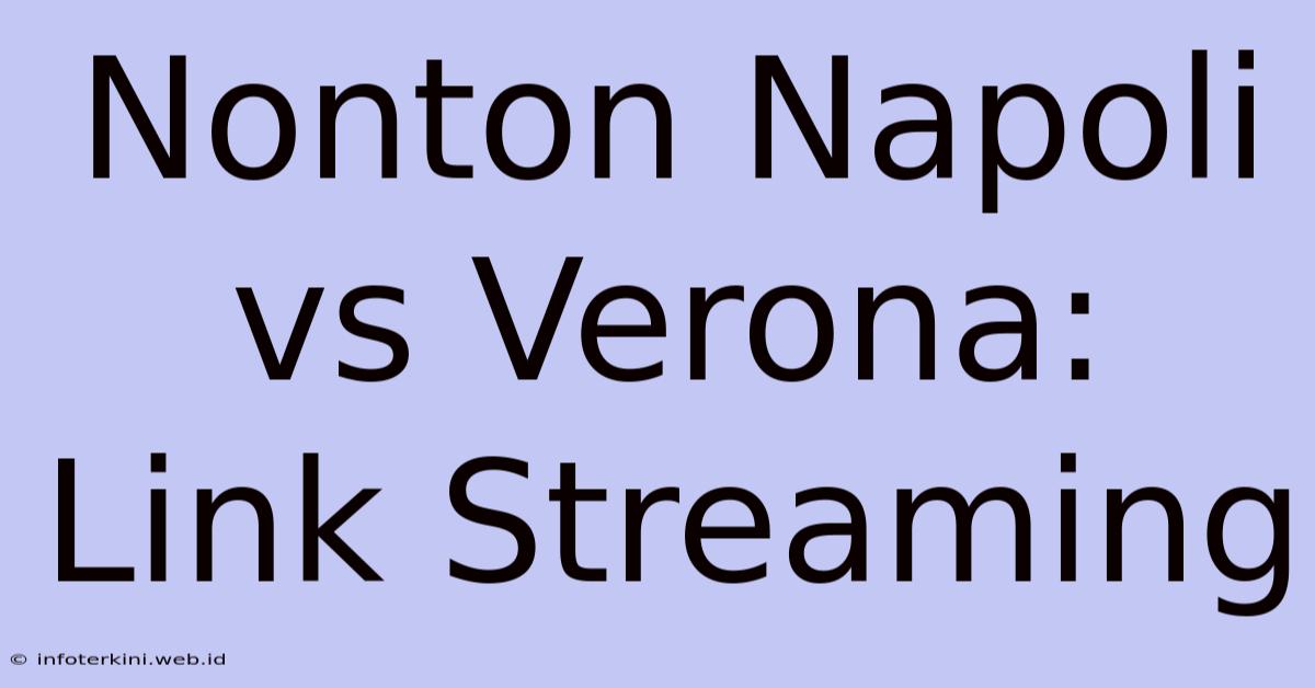 Nonton Napoli Vs Verona: Link Streaming