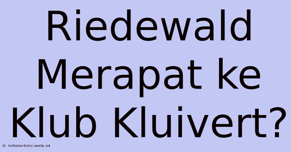 Riedewald Merapat Ke Klub Kluivert?